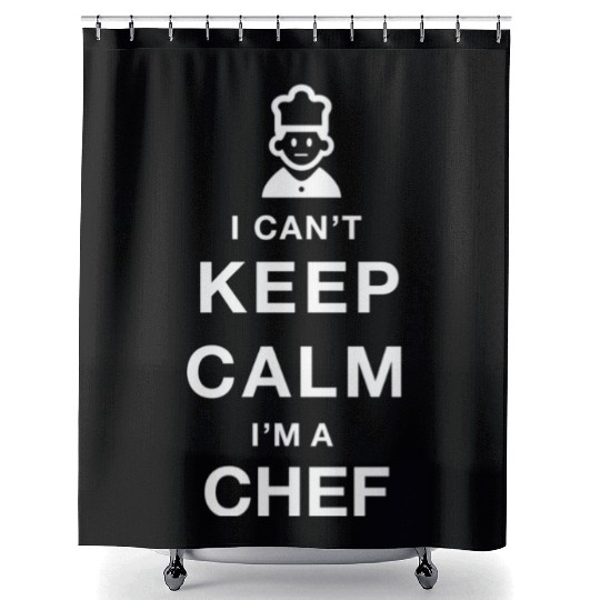 I CAN'T KEEP CALM i'm a chef Shower Curtains
