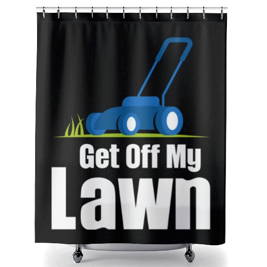 Get Off My Lawn Funny Lawn Care Gardening Shower Curtains