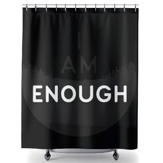 I Am Enough Embrace Your Worth Shower Curtains