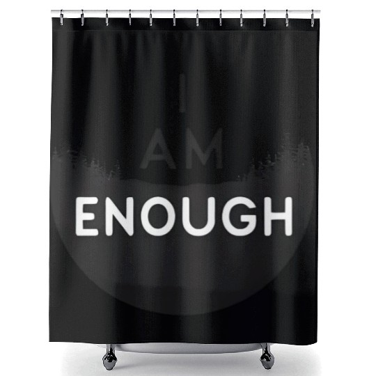 I Am Enough Embrace Your Worth Shower Curtains