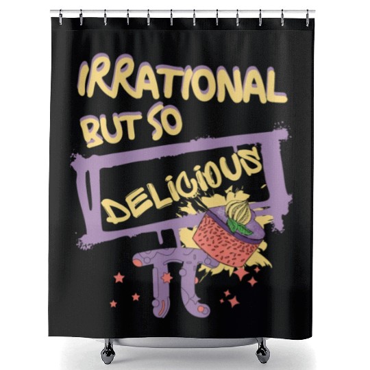 Funny Quote Irrational But So Delicious For Pi Day Shower Curtains