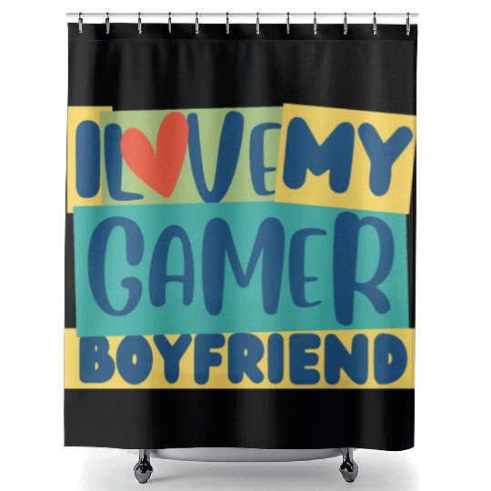 gamer boyfriend quote i love my Gamer Boyfriend Shower Curtains