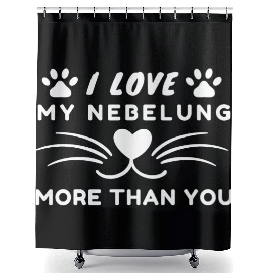 I love my nebelung more than you .. cat lover Shower Curtains