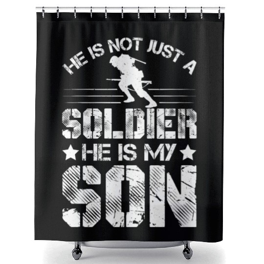 He Is Not Just A Soldier He Is My Son Shower Curtains