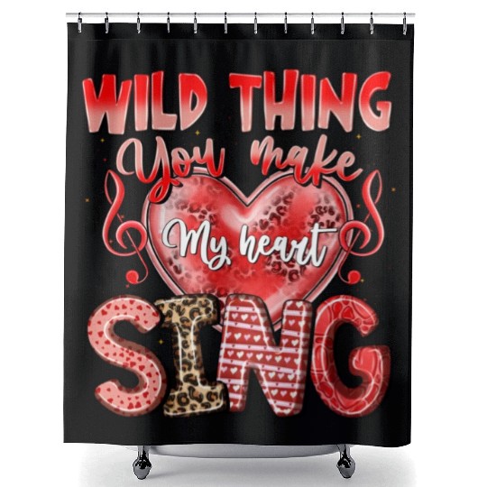 Wild Thing You Make My Heart Sing Shower Curtains