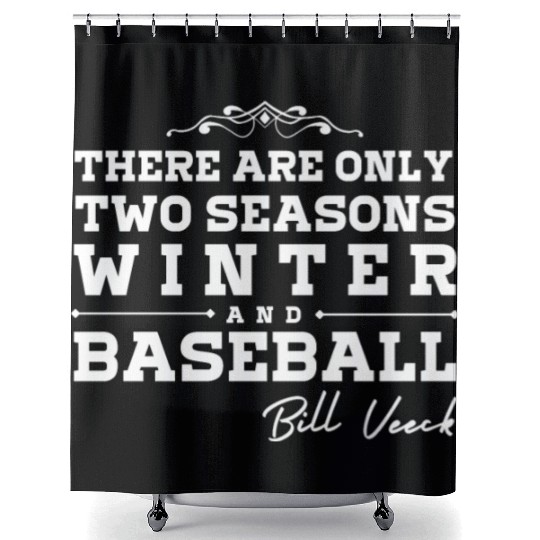 There are only two seasons - winter and Baseball Shower Curtains