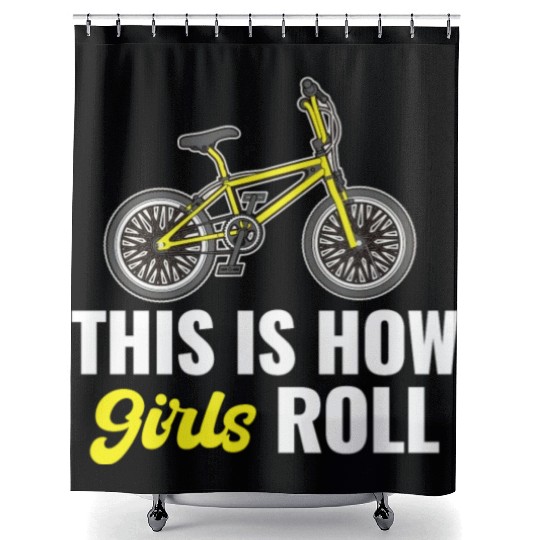 This Is How Girls Roll BMX Racing Automobile Shower Curtains