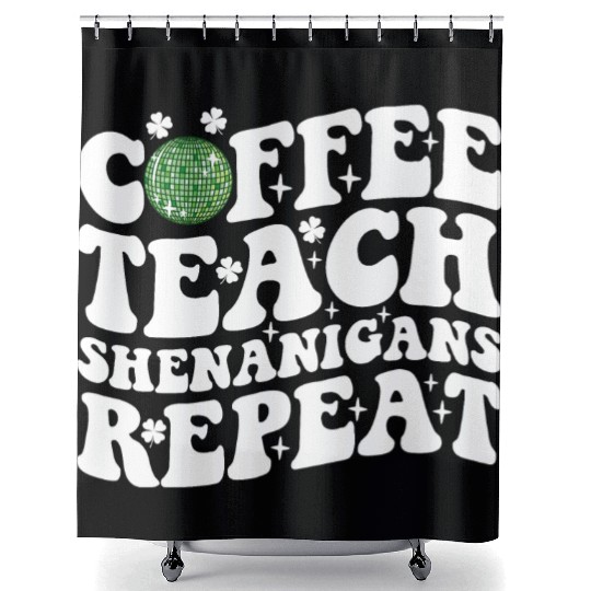 Coffee Teach Shenanigans Repeat Disco Ball Teacher Shower Curtains