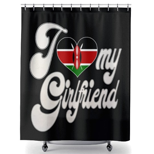 KenyaI Love My Kenyan Girlfriend Shower Curtains