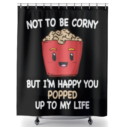 Popcorn Relationship Lovers Corny Popped My Life Shower Curtains