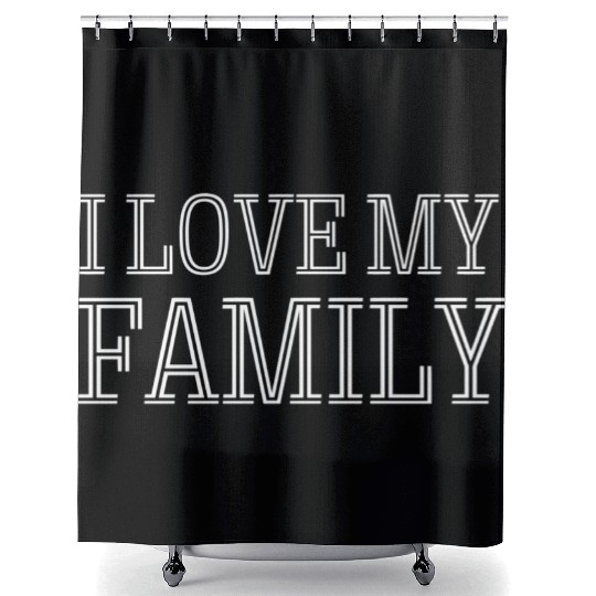 family - I love my family Shower Curtains