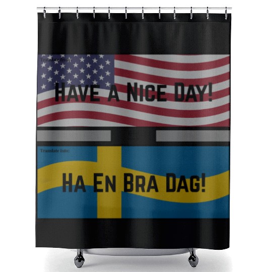 Have a Nice Day! Shower Curtains