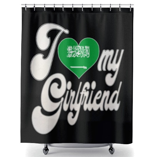 SaudiArabiaI Love My Saudi Girlfriend Shower Curtains