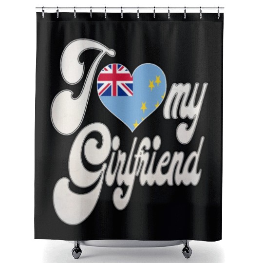 TuvaluI Love My Tuvaluan Girlfriend Shower Curtains