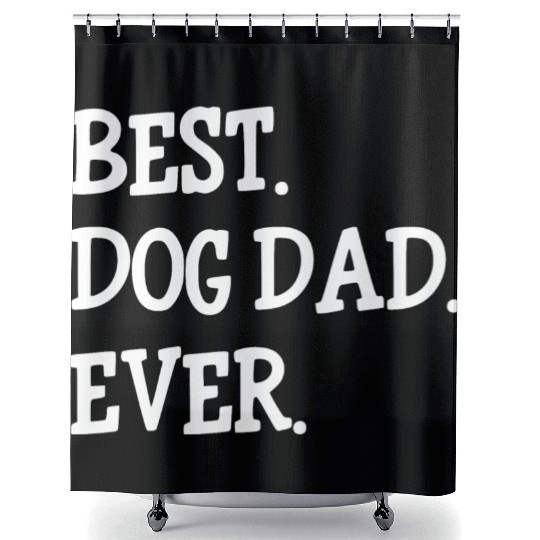Best Dog Dad Ever Shower Curtains