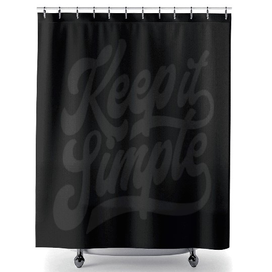 Keep it Simple. Shower Curtains