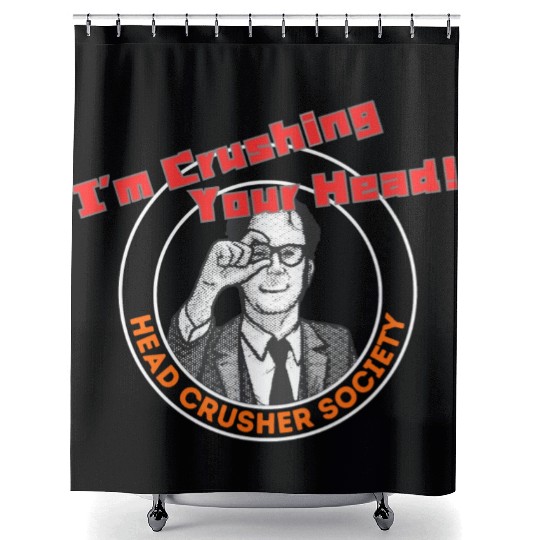 Head Crusher Society - I'm Crushing Your Head Shower Curtains