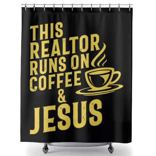 This Realtor Runs On Coffee Jesus Real Estate Shower Curtains
