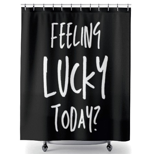 St Patrick's Day - Feeling Lucky Today Shower Curtains