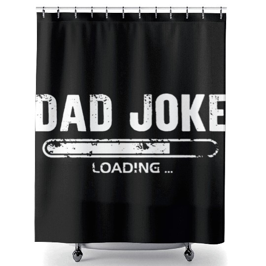Dad Joke Loading Shower Curtains