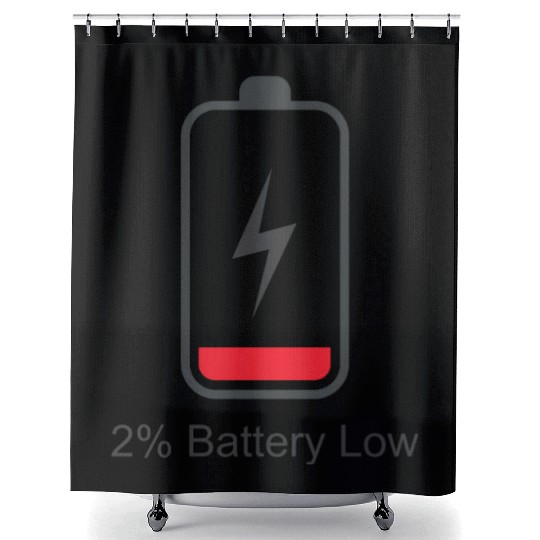 100% charged and 2% Battery low couple Shower Curtains