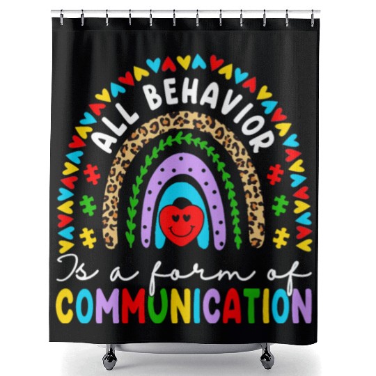 Behavior Is A Form Of Communication Sped Teacher Shower Curtains