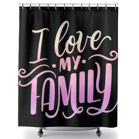 I Love My Family Shower Curtains
