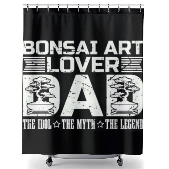 Bonsai Art Lover Dad The Idol The Mini Tree Lover Shower Curtains