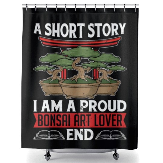 Bonsai Art Lover A Short Story I Am Bonsai Artist Shower Curtains