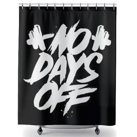 No Days Off Shower Curtains