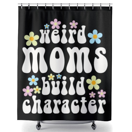 Weird Moms Build Character Shower Curtains