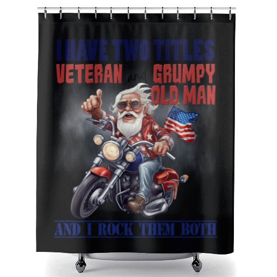 I have two titles veteran grumpy. Shower Curtains