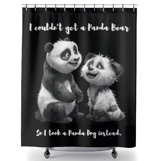 I couldn't get a Panda Bear so I took a Panda Dog Shower Curtains