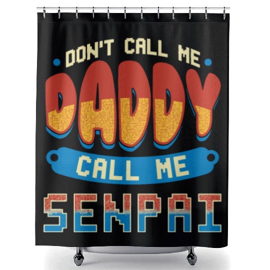 dont call me daddy call me senpai 2 Shower Curtains