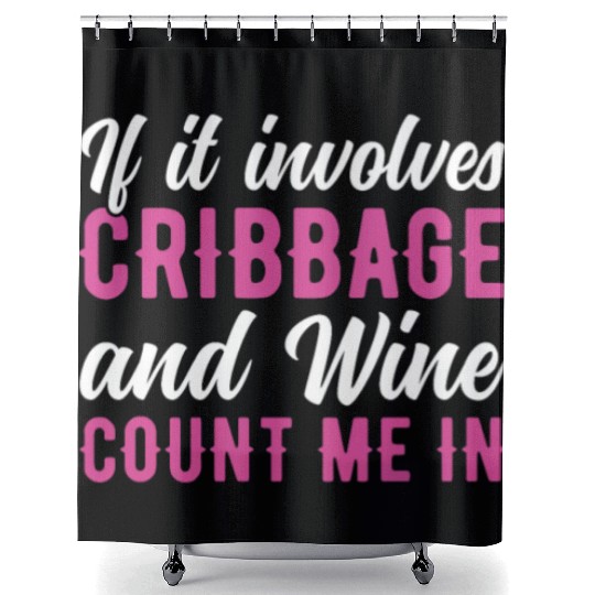 Women's Cribbage and Wine Funny Cribbage Player Shower Curtains