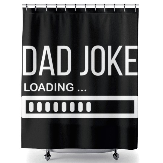 Dad Joke Loading... - Funny Father´s Day Shower Curtains