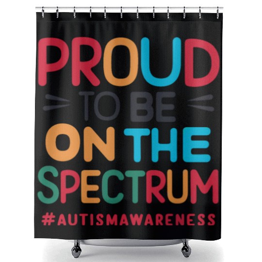 Proud To Be On The Spectrum Autism Awareness Shower Curtains