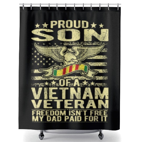 Freedom Isn't Free Proud Son Of A Vietnam Veteran Shower Curtains