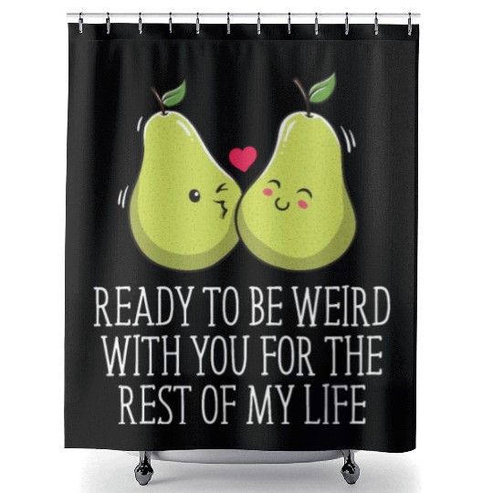 Ready to Be Weird with You Wedding Engagement Shower Curtains