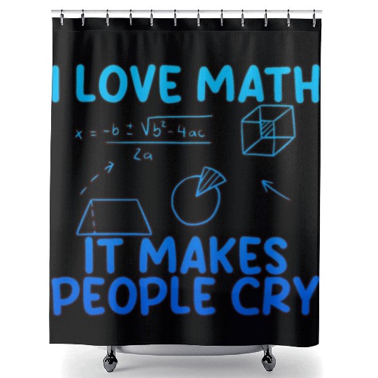 I Love Math, It Makes People Cry 2 Shower Curtains
