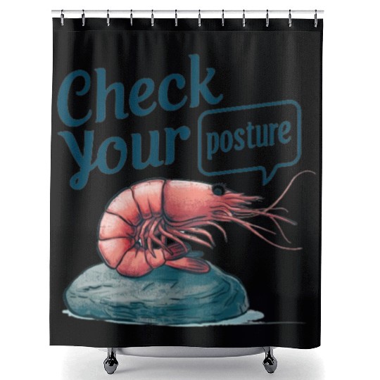 Funny Shrimp "Check Your Posture" Shower Curtains