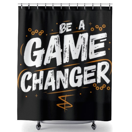 Be a game changer Shower Curtains