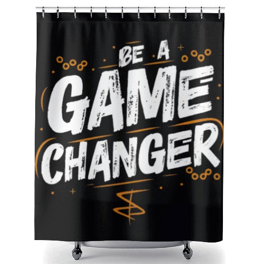 Be a game changer Shower Curtains
