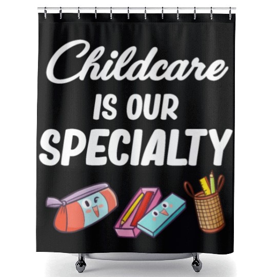 Childcare is our Speciality Daycare Teacher Shower Curtains