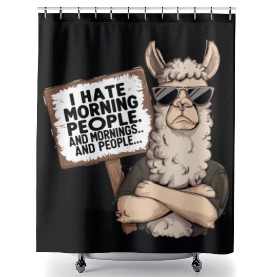I Hate Morning People for a Morning grumpy Llama Shower Curtains