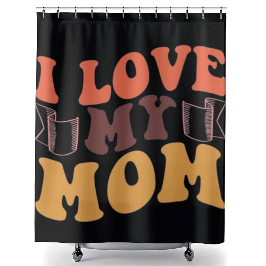 I love my mom Shower Curtains