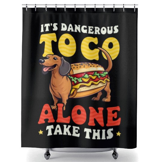Hot Dog Dagerous Go Alone Take This Shower Curtains