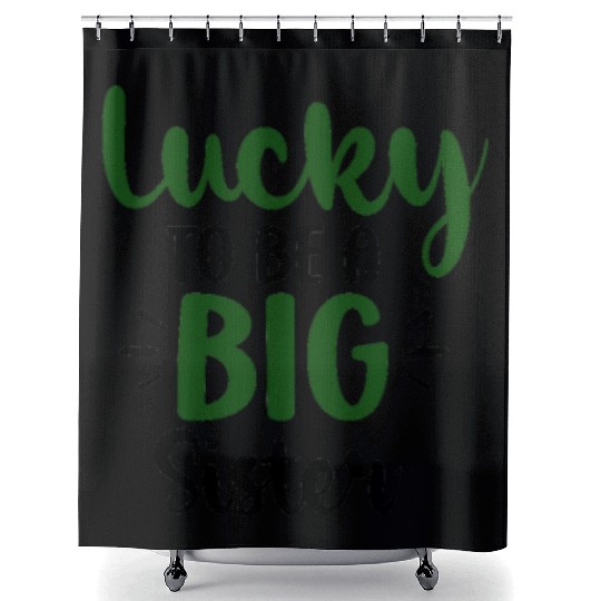 Lucky be big sister - Happy big sister, brother - Shower Curtains
