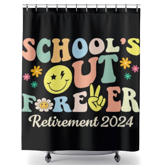 School s Out Forever Gifts Retired Teacher Shower Curtains