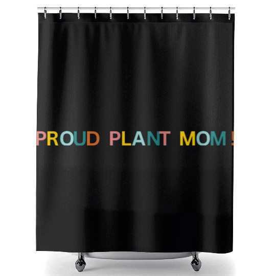 Proud Plant Mom! Graphic Shower Curtains